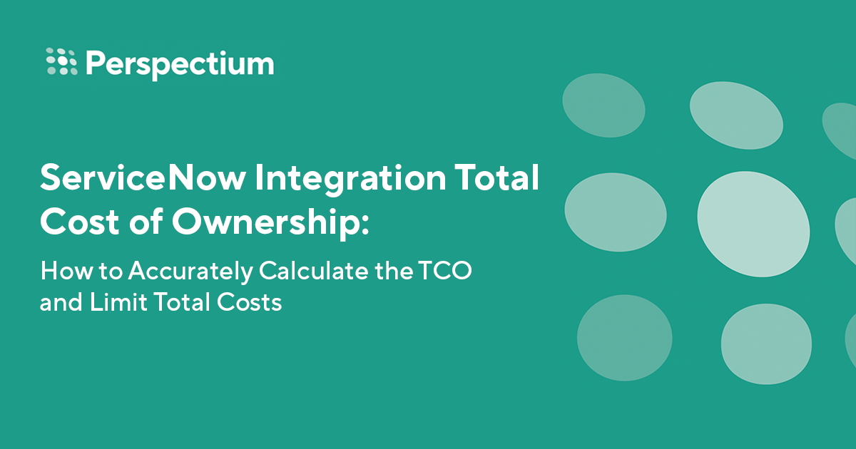 ServiceNow Integration Total Cost of Ownership: How to Accurately ...