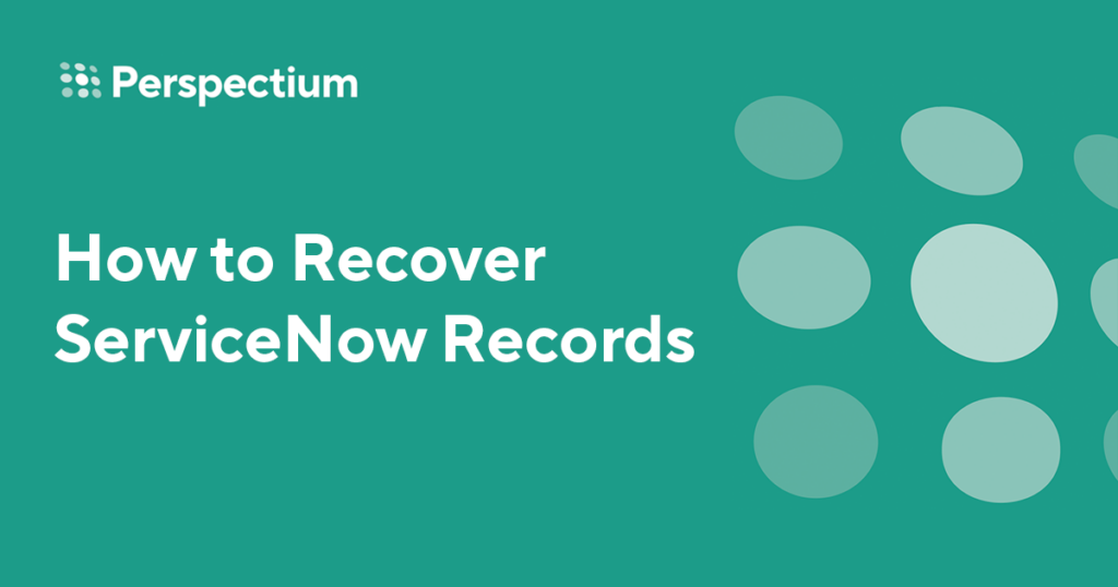 How to Recover ServiceNow Records