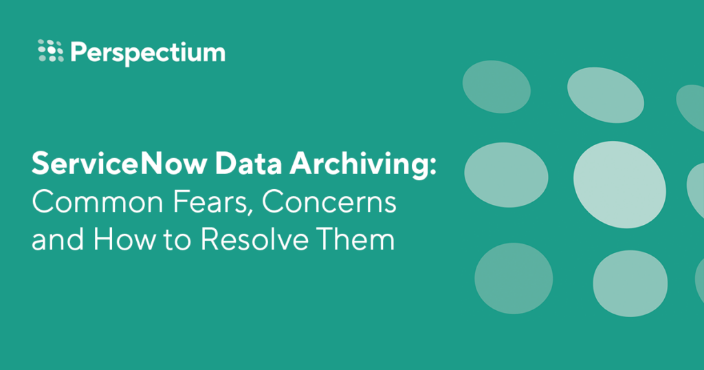 ServiceNow Data Archiving Fears